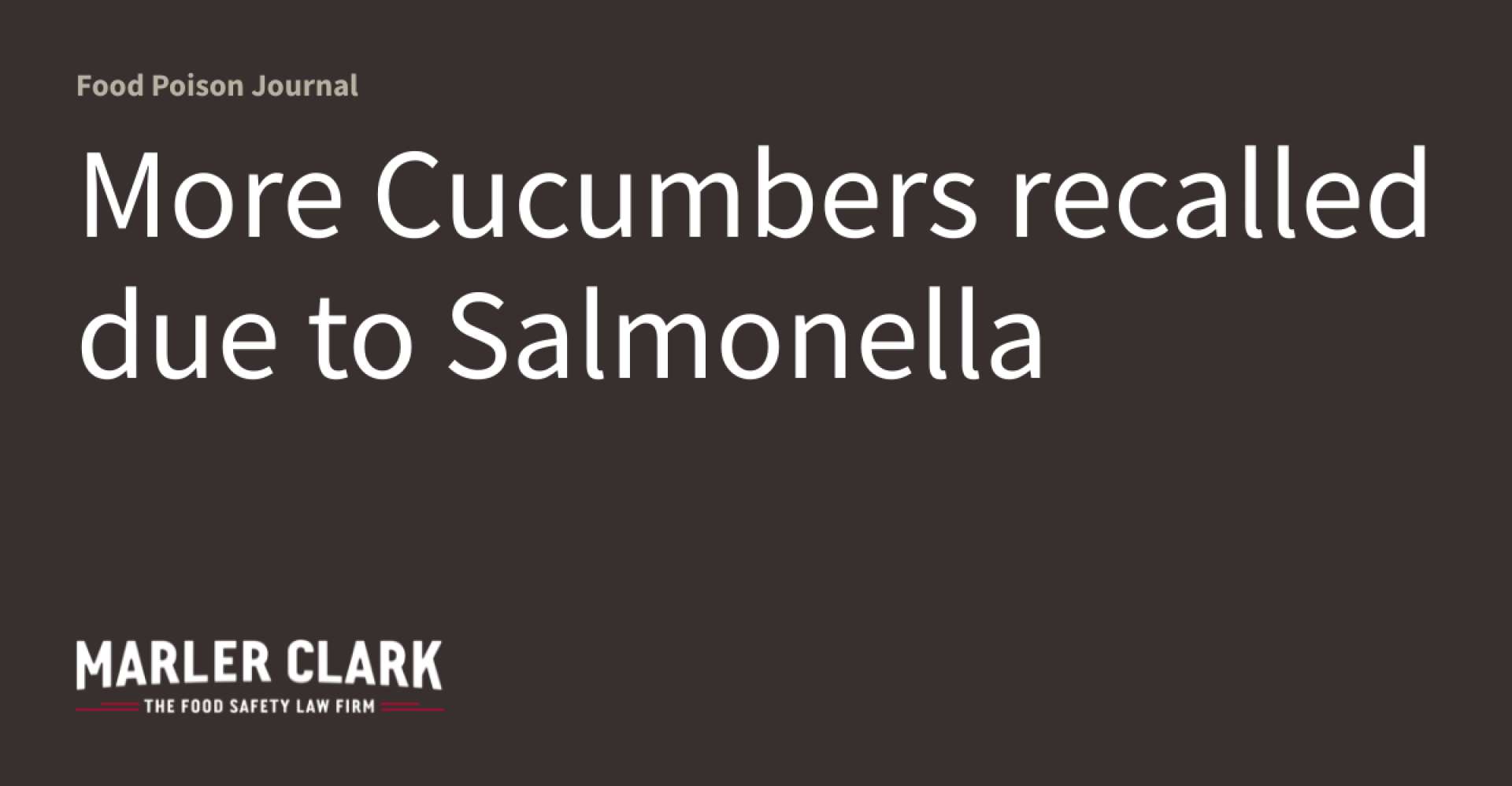 Extra Cucumbers recalled as a consequence of Salmonella Extra Cucumbers recalled as a consequence of Salmonella
